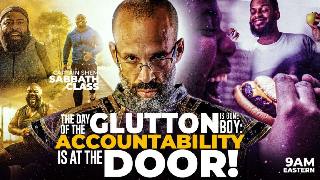 The Day of The Glutton Is Gone Boy: Accountability Is At The Door! Pt 01 The Day of The Glutton Is Gone Boy: Accountability Is At The Door! Pt 01